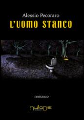 L'uomo stanco