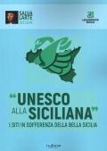 Unesco alla siciliana. I siti in sofferenza della bella Sicilia