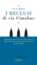 I reclusi di via Cimabue. Manuale di sopravvivenza nella scuola 2.0, utilizzabile, forse, anche al tempo del Covid (e pure dopo)