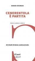 Cenerentola è partita. 26 ritratti di donne controcorrente