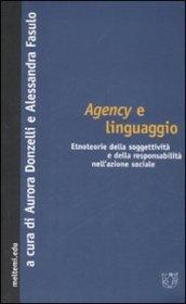 Agency e linguaggio. Etnoteorie della soggettività e della responsabilità nell'azione sociale