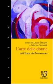 L'arte delle donne nell'Italia del Novecento