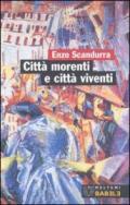 Città morenti e città viventi