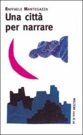 Una città per narrare