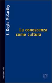 La conoscenza come cultura. La nuova sociologia della conoscenza