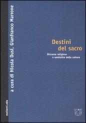 Destini del sacro. Discorso religioso e semiotica della cultura