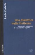 Per una dialettica nella finitezza. Adorno e il programma di una dialettica negativa