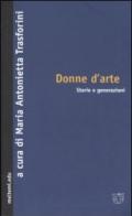 Donne d'arte. Storie e generazioni