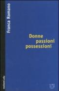 Donne passioni possessioni