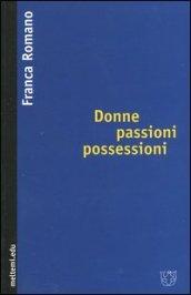 Donne passioni possessioni