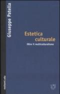 Estetica culturale. Oltre il multiculturalismo