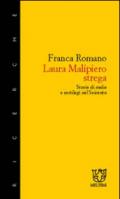 Laura Malipiero, strega. Storie di malie e sortilegi nel '600