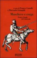 Maschere e corpi. Tempi e luoghi del carnevale