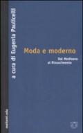 Moda e moderno. Dal Medioevo al Rinascimento