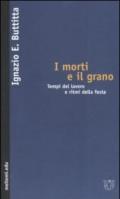 I morti e il grano. Tempi del lavoro e ritmi della festa