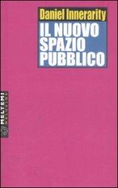 Il nuovo spazio pubblico