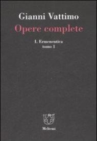 Opere complete. Vol. 1\1: Ermeneutica.