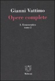 Opere complete. Vol. 1\2: Ermeneutica.