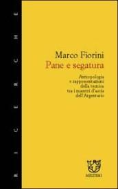 Pane e segatura. Antropologia e rappresentazione della tecnica tra i maestri d'ascia dell'Argentario