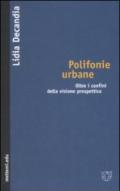 Polifonie urbane. Oltre i confini della visione prospettica