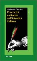 Precocità e ritardo nell'identità italiana