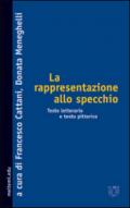 La rappresentazione allo specchio. Testo letterario e testo pittorico