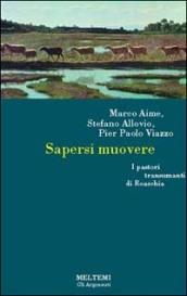 Sapersi muovere. Pastori transumanti di Roaschia