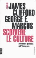 Scrivere le culture. Poetiche e politiche dell'etnografia