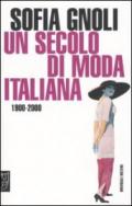 Un secolo di moda italiana. 1900-2000