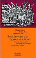 Sono arrivato e la figura c'era di me. Da un'esperienza didattica alle culture degli immigrati in una fabbrica torinese