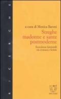 Streghe, madonne e sante postmoderne. Eccedenze femminili tra cronaca e fiction