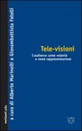 Tele-visioni. L'audience come volontà e come rappresentazione