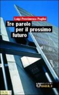 Tre parole per il prossimo futuro