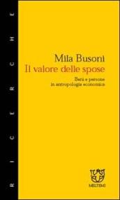 Il valore delle spose. Beni e persone in antropologia economica