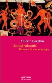 Zonodrakontis. Momenti di una mitologia