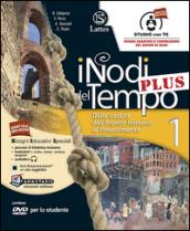 I nodi del tempo plus. Tavole illustrate-Mi preparo per l'interrogazione. Con CD-ROM. Con DVD-ROM. Con e-book. Con espansione online. Vol. 1: Dalla caduta dell'impero romano al Rinascimento.