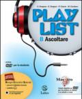 Playlist. Vol. B: Ascoltare. Con e-book. Con espansione online
