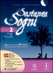 La sostanza dei sogni. Letteratura, teatro-Tavole-Quaderno delle competenze. Con DVD. Con e-book. Con espansione online. Vol. 2