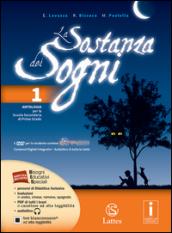 La sostanza dei sogni. Mito, epica e teatro-Tavole. Con DVD. Con e-book. Con espansione online. Vol. 1