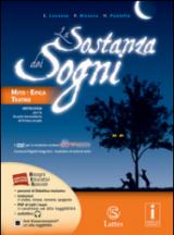 La sostanza dei sogni. Mito, epica e teatro-Tavole. Con e-book. Con espansione online.