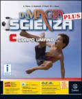 La magia della scienza plus. Vol. C. Con DVD-ROM. Con e-book. Con espansione online