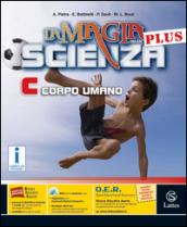 La magia della scienza plus. Vol. C. Con DVD-ROM. Con e-book. Con espansione online