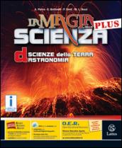 La magia della scienza plus. Vol. D. Per la Scuola media. Con DVD-ROM. Con e-book. Con espansione online