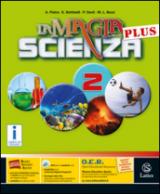 La magia della scienza plus. Con DVD-ROM. Con e-book. Con espansione online. Vol. 2