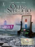 Oltre lo specchio. Per le Scuole superiori. Con 5 libri: Il mito e l'epica-Tavole-Libro comp. 1-Prove inglese e ver. somm. 1-Compiti realtà 1. Con DVD-ROM