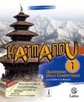 Katmandu. Quaderno delle competenze. Per la Scuola media. Vol. 1