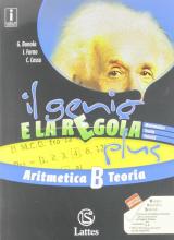 Il genio e la regola plus. Aritmetica B teoria-Aritmetica B esercizi. Con Mi preparo per l'interrogazione e Quaderno delle competenze. Per la Scuola media. Con ebook. Con espansione online. Vol. 2