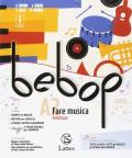 Bebop. Con Tavole medley. Per la Scuola media. Con ebook. Con espansione online. Con DVD-ROM. Vol. A1-A2: Fare musica.