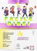 Facile a dirsi. Per la Scuola media. Con ebook. Con espansione online vol.A2