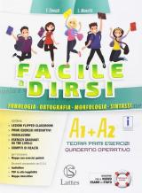 Facile a dirsi. Con Prove d'ingresso, Quaderno operativo per la preparazione al nuovo esame di Stato, Mi preparo per l'interrogazione. Con ebook. Con espansione online. Vol. A: Teoria e primi esercizi